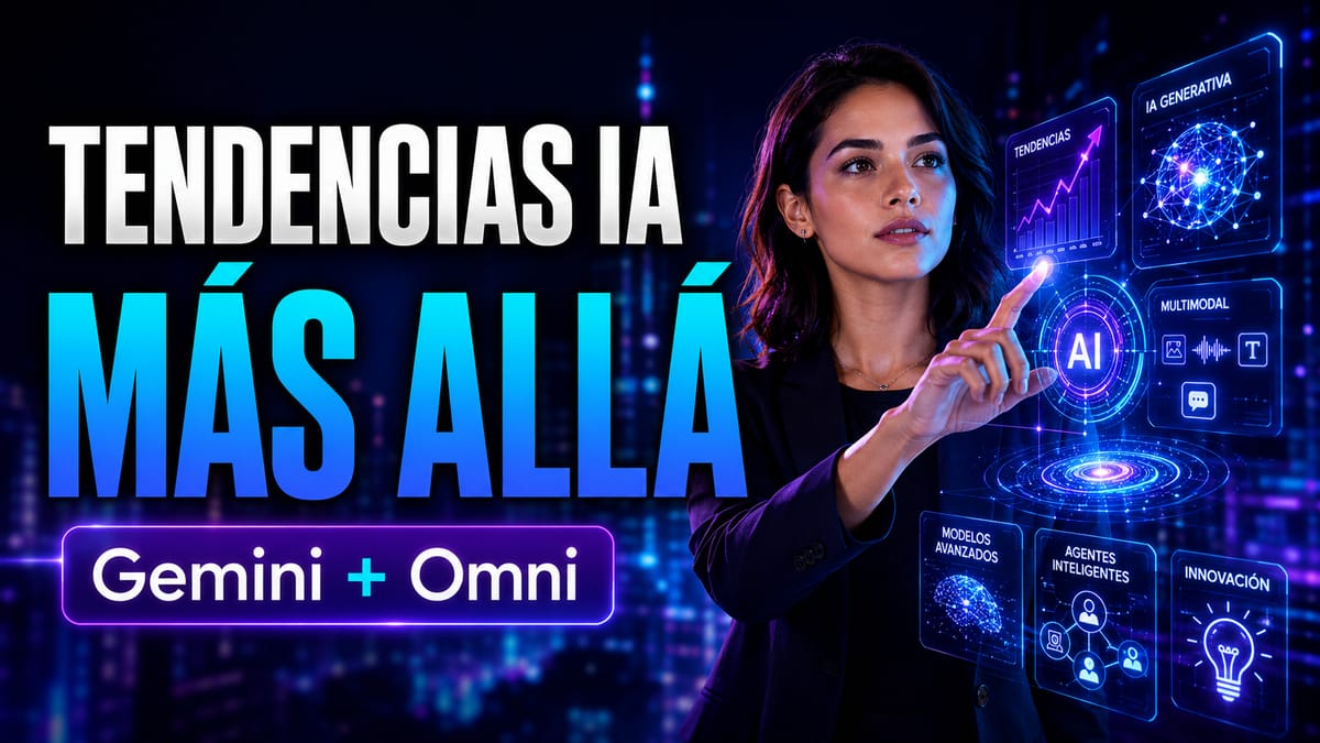 Tendencias Emergentes en IA Generativa: Más Allá de Gemini y Omni