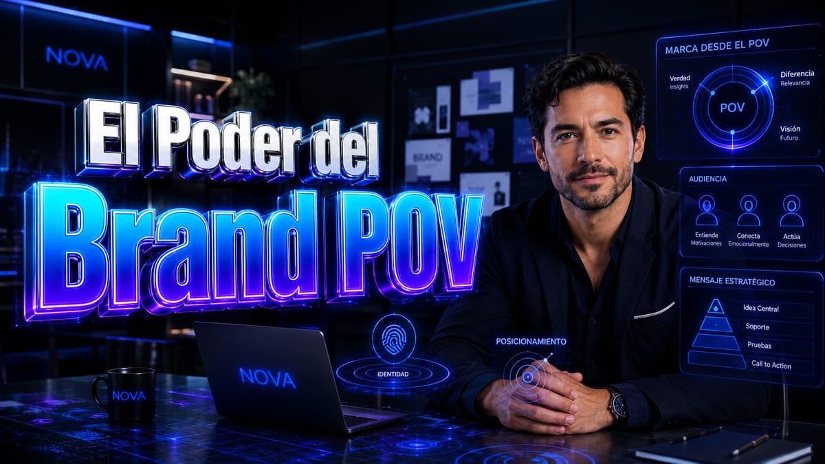 Brand POV: La Urgencia de un Punto de Vista Firme en un Mercado Saturado por la IA